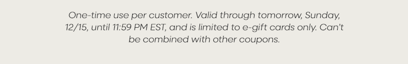*The Sale ends tomorrow 12/11/2024 at 11:59 pm EST. Limited to Tableware collection only. Excluding clearance items. Limited to one coupon per user. Can’t be combined with other offers.