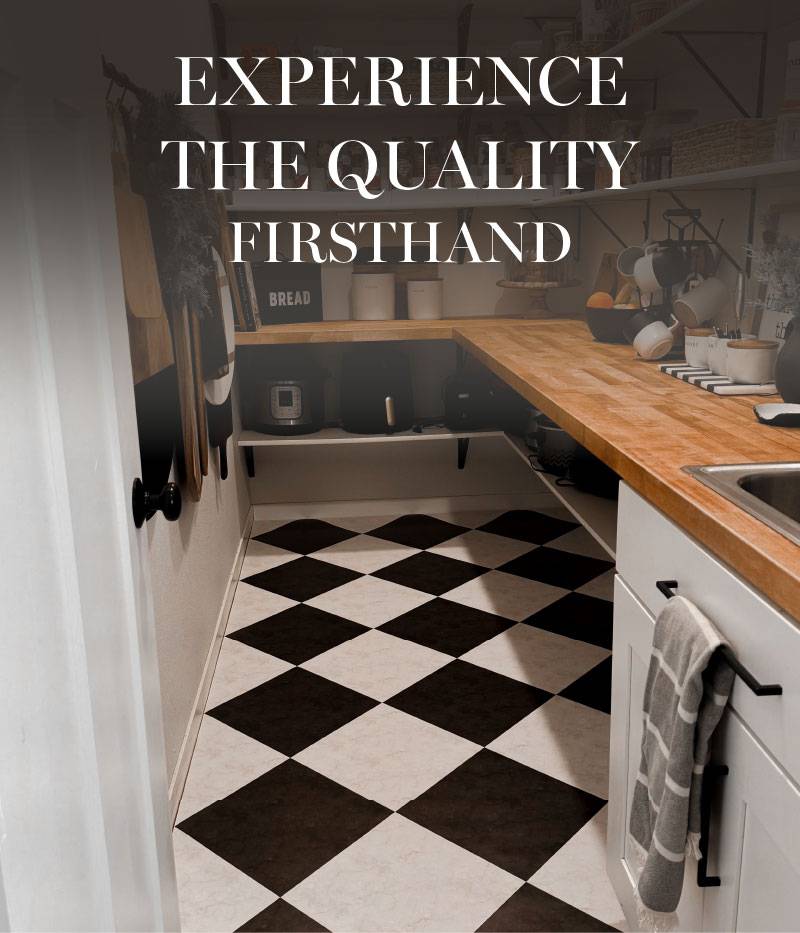 Experience The Quality Firsthand