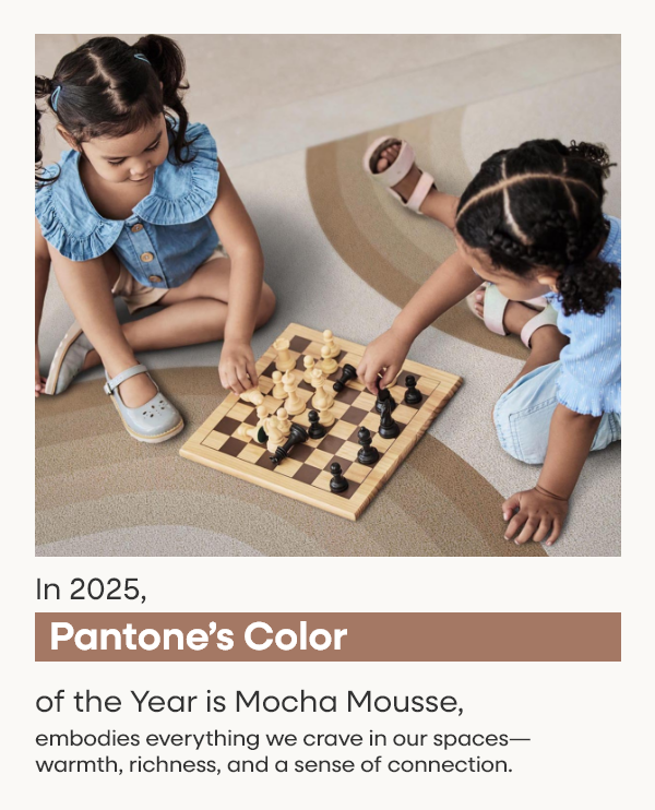 In 2025, Pantone’s Color of the Year is Mocha Mousse, embodies everything we crave in our spaces—warmth, richness, and a sense of connection.